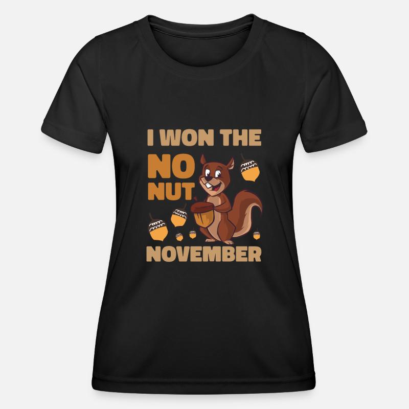 I won the No Nut November! - Women's Functional T-Shirt - black