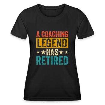 A Coaching Legend Has Retired - Frauen Funktions-T-Shirt - Schwarz - Vorne - AI Model Female 172 light (172cm)