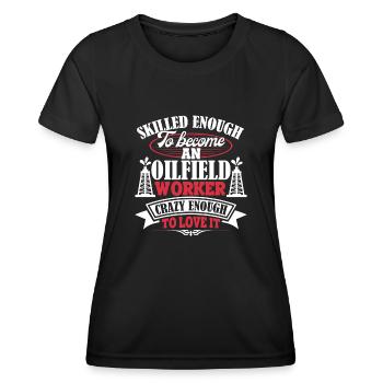 Oilfield Worker Become An Oilfield Worker - Women's Functional T-Shirt - black - Front - AI Model Female 172 light (172cm)