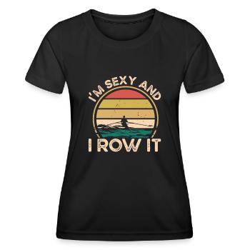 I'm sexy and I row it - Women's Functional T-Shirt - black - Front - AI Model Female 172 light (172cm)