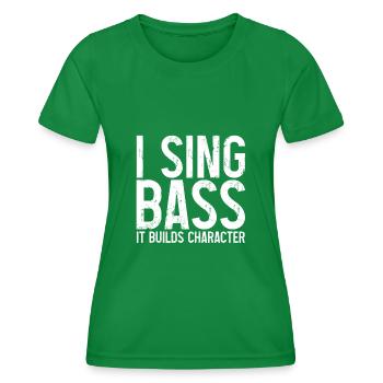I Sing Bass It Builds Character 3 - T-shirt sport Femme - vert - Devant - AI Model Female 172 dark (172cm)