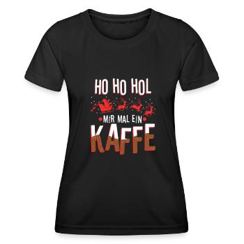 Ho Ho Hol mir mal ein Kaffee - Frauen Funktions-T-Shirt - Schwarz - Vorne - AI Model Female 172 light (172cm)
