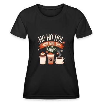 Ho Ho Hol mir mal ein Kaffee - Frauen Funktions-T-Shirt - Schwarz - Vorne - AI Model Female 172 light (172cm)