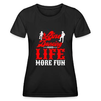 Line Dancing Makes Life More Fun - Women's Functional T-Shirt - black - Front - AI Model Female 172 light (172cm)