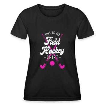 Field Hockey This Is My Field - Women's Functional T-Shirt - black - Front - AI Model Female 172 light (172cm)