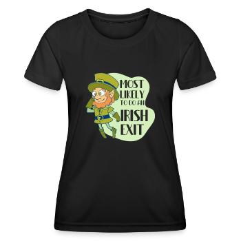 Most Likely To Do An Irish Exit Ireland Pride - Women's Functional T-Shirt - black - Front - AI Model Female 172 light (172cm)