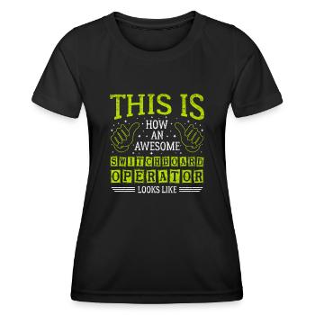 Funny Saying Awesome Switchboard Operator - Women's Functional T-Shirt - black - Front - AI Model Female 172 light (172cm)