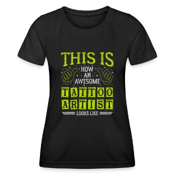 Lustiger Spruch Awesome Tattoo Artist - Frauen Funktions-T-Shirt - Schwarz - Vorne - AI Model Female 172 light (172cm)