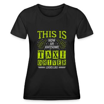Lustiger Spruch Awesome Taxi Driver - Frauen Funktions-T-Shirt - Schwarz - Vorne - AI Model Female 172 light (172cm)