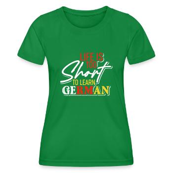 La vie est trop courte pour apprendre l’idiome d’apprentissage de l’allemand - T-shirt sport Femme - vert - Devant - AI Model Female 172 dark (172cm)