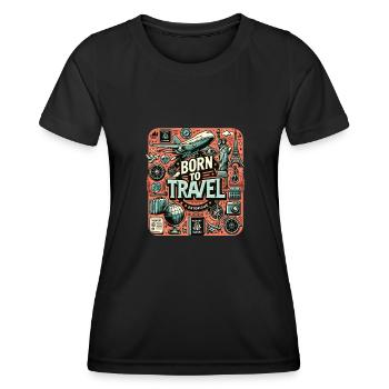 Born To Travel Travel Travel Travel Vacation Travel - Women's Functional T-Shirt - black - Front - AI Model Female 172 light (172cm)