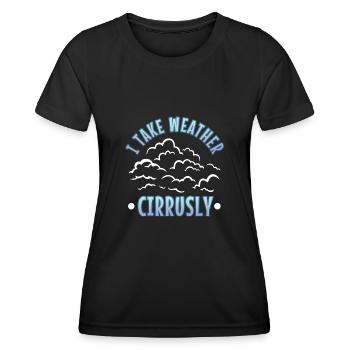 I Take Weather Cirrusly - Frauen Funktions-T-Shirt - Schwarz - Vorne - AI Model Female 172 light (172cm)