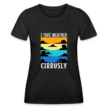 I Take Weather Cirrusly - Women's Functional T-Shirt - black - Front - AI Model Female 172 light (172cm)