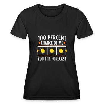 100 percent chance of me telling you the forecast - Women's Functional T-Shirt - black - Front - AI Model Female 172 light (172cm)