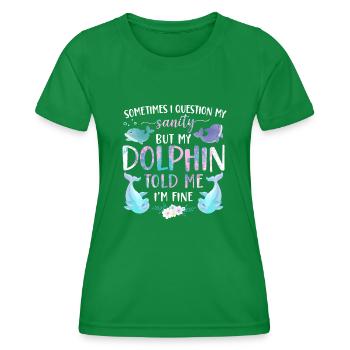 Dolphin Sometimes I Question My - Frauen Funktions-T-Shirt - Kelly Green - Vorne - AI Model Female 172 dark (172cm)