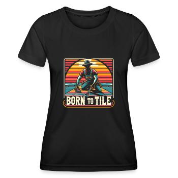 Tiler Flooring Job Tiler - Women's Functional T-Shirt - black - Front - AI Model Female 172 light (172cm)