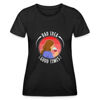Bad idea good times - Women's Functional T-Shirt - black - Front - AI Model Female 172 light (172cm)