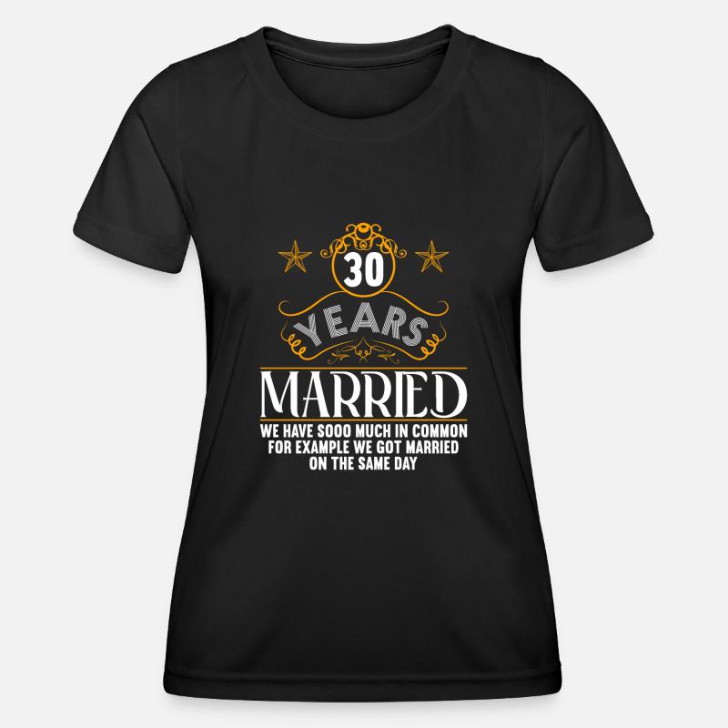 We have a lot in common 30th wedding anniversary - Women's Functional T-Shirt - black