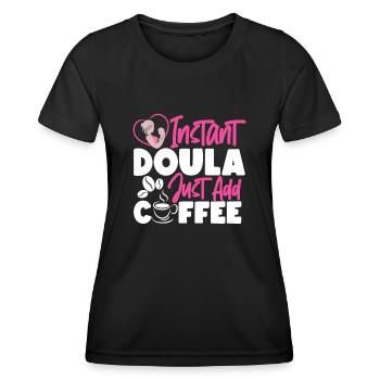 Doula Birth Worker Coffee Instant - Frauen Funktions-T-Shirt - Schwarz - Vorne - AI Model Female 172 light (172cm)