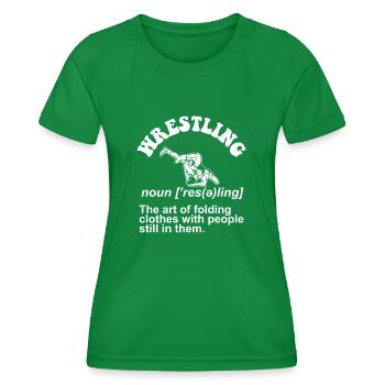 Wrestling Definition Pro Wrestler Fan Wrestling - Women's Functional T-Shirt - kelly green - Front - AI Model Female 172 dark (172cm)