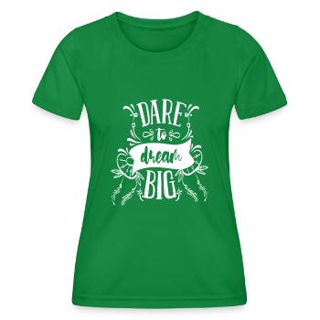 Dare to dream big - Women's Functional T-Shirt - kelly green - Front - AI Model Female 172 dark (172cm)