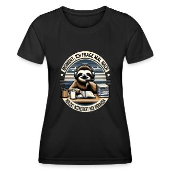 Moment Ich Frage Nach Faultier Call-Center - Frauen Funktions-T-Shirt - Schwarz - Vorne - AI Model Female 172 light (172cm)
