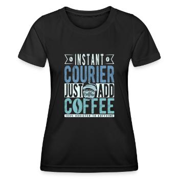 Instant Courier Just Add Coffee - Women's Functional T-Shirt - black - Front - AI Model Female 172 light (172cm)