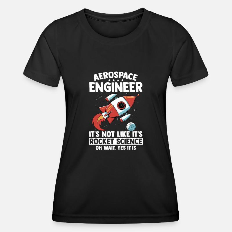 Aerospace Engineer Rocket Science Gift - Women's Functional T-Shirt - black
