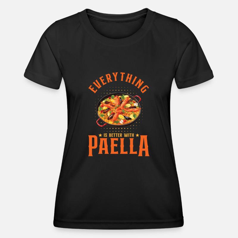 Everything Is Better With Paella Spanish Cuisine - Women's Functional T-Shirt - black