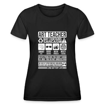 Kunstlehrer Sarkasmus lustig Geschenk Kunstlehrer - Frauen Funktions-T-Shirt - Schwarz - Vorne - AI Model Female 172 light (172cm)