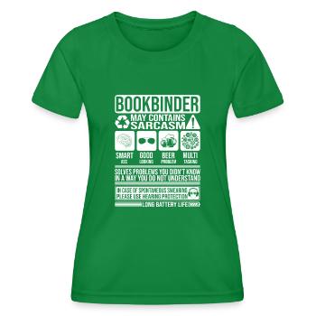 Bookbinder Sarcasm funny Gift Bookbinder - Women's Functional T-Shirt - kelly green - Front - AI Model Female 172 dark (172cm)