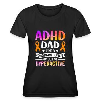 Funny ADHD saying - Women's Functional T-Shirt - black - Front - AI Model Female 172 light (172cm)
