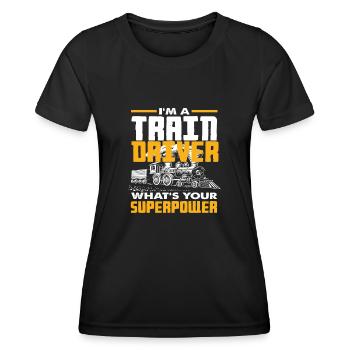 Train Trains Train Driver Profession Superpower - Women's Functional T-Shirt - black - Front - AI Model Female 172 light (172cm)