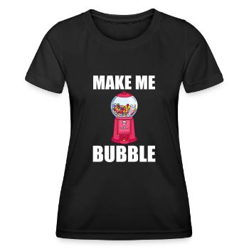 Kaugummi Automat Spruch - Make Me Bubble - Frauen Funktions-T-Shirt - Schwarz - Vorne - AI Model Female 172 light (172cm)
