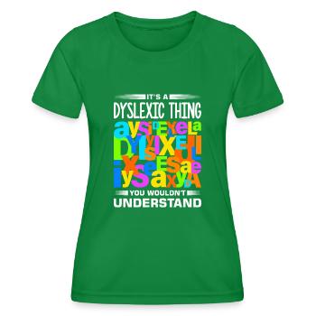 Dyslexie Legasthenie Legastheniker - Frauen Funktions-T-Shirt - Kelly Green - Vorne - AI Model Female 172 dark (172cm)