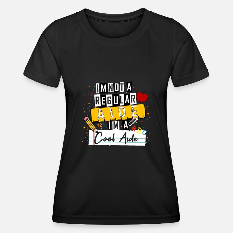 I'm Not a Regular Aide I'm a Cool Aide Funny - Women's Functional T-Shirt - black