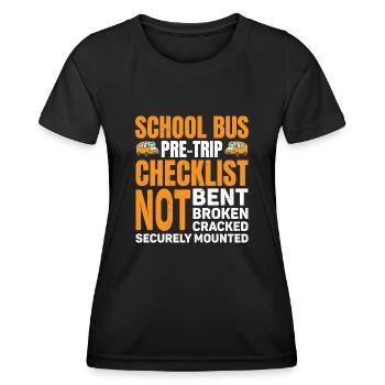 School Bus Pre-trip Checklist, Not Bent, 7 - Women's Functional T-Shirt - black - Front - AI Model Female 172 light (172cm)