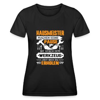 Hausmeister Machen Keine Pause - Frauen Funktions-T-Shirt - Schwarz - Vorne - AI Model Female 172 light (172cm)