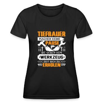 Tiefbauer Machen Keine Pause - Frauen Funktions-T-Shirt - Schwarz - Vorne - AI Model Female 172 light (172cm)