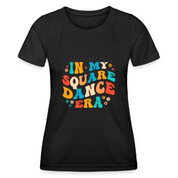 Funny Square Dance Saying - Women's Functional T-Shirt - black - Front - AI Model Female 172 light (172cm)