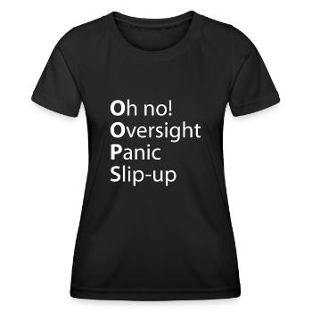 Oops Oversight Panic Slip - Women's Functional T-Shirt - black - Front - AI Model Female 172 light (172cm)