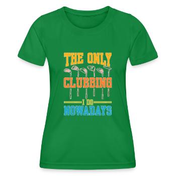 Le seul clubbing que je fais aujourd’hui - T-shirt sport Femme - vert - Devant - AI Model Female 172 dark (172cm)