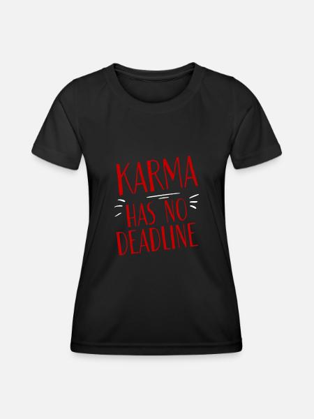 Karma Has No Deadline 2 - Frauen Funktions-T-Shirt - Schwarz