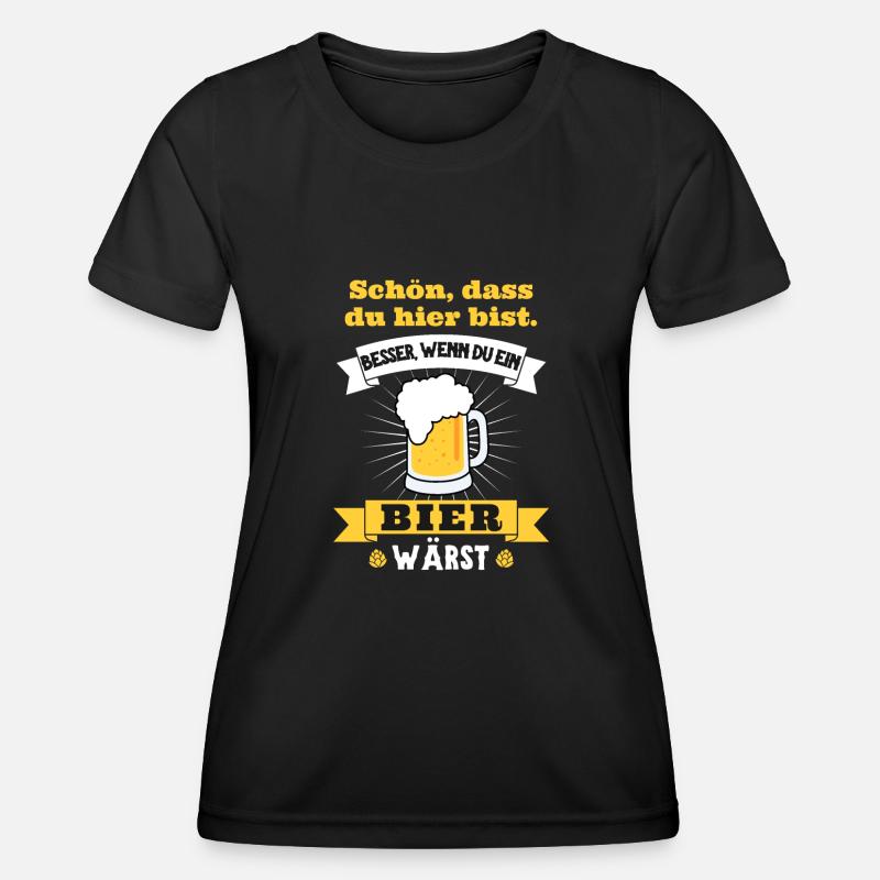 Better You'd Be A Beer Beer Drinker Party Fun - Women's Functional T-Shirt - black