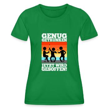 Genug getrunken jetzt wird gesoffen - Frauen Funktions-T-Shirt - Kelly Green - Vorne - AI Model Female 172 dark (172cm)