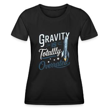 Die Schwerkraft ist eine völlig überbewertete Modellrakete - Frauen Funktions-T-Shirt - Schwarz - Vorne - AI Model Female 172 light (172cm)