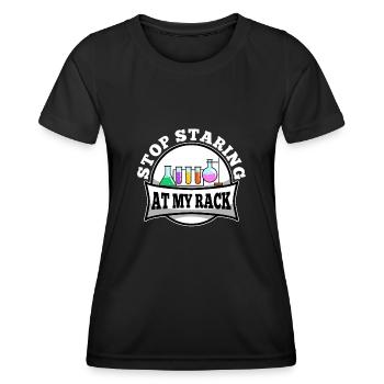 Stop Staring At My Rack - Women's Functional T-Shirt - black - Front - AI Model Female 172 light (172cm)