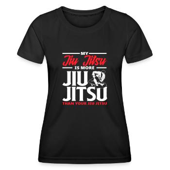 Mein Jiu Jitsu Ist Mehr Jiu Jitsu Als Dein Jiu - Frauen Funktions-T-Shirt - Schwarz - Vorne - AI Model Female 172 light (172cm)