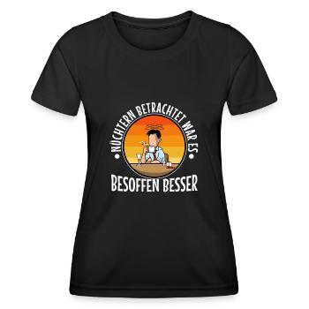 Nüchtern betrachtet war es besoffen besser - Frauen Funktions-T-Shirt - Schwarz - Vorne - AI Model Female 172 light (172cm)