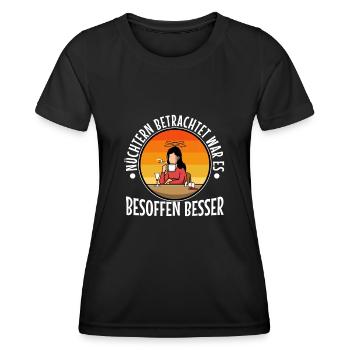 Nüchtern betrachtet war es besoffen besser - Frauen Funktions-T-Shirt - Schwarz - Vorne - AI Model Female 172 light (172cm)